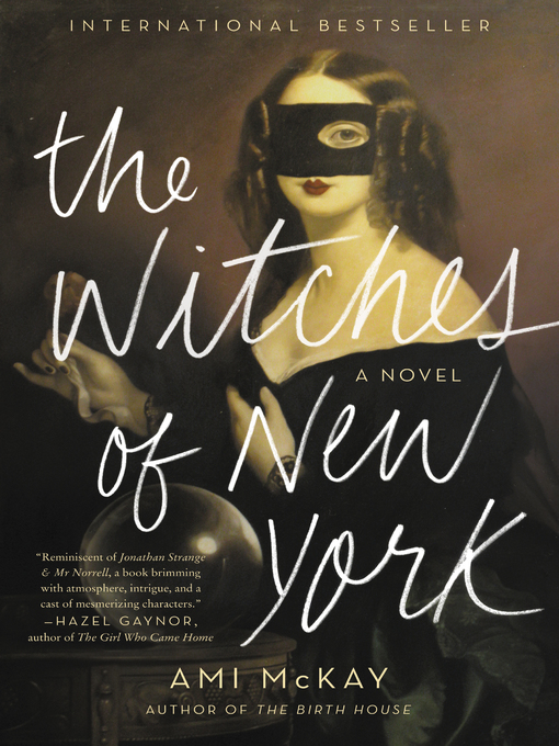 Title details for The Witches of New York by Ami McKay - Available